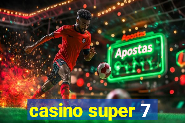 casino super 7