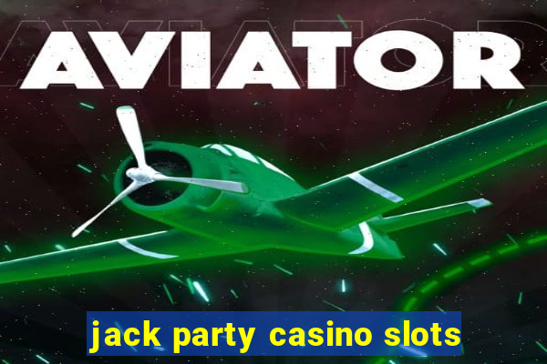 jack party casino slots