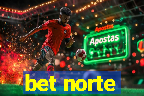 bet norte