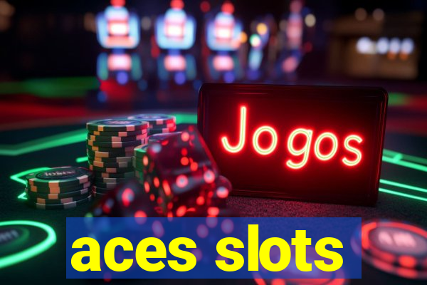 aces slots