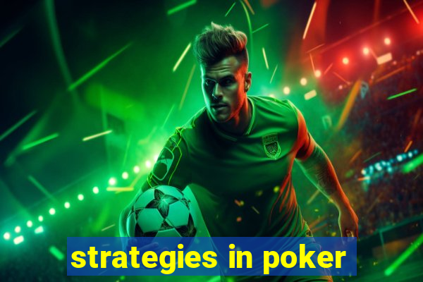 strategies in poker