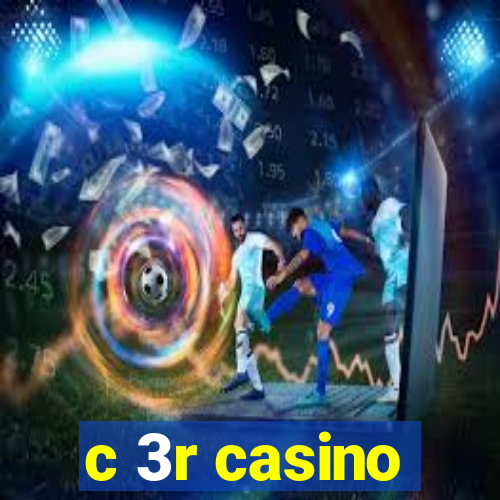 c 3r casino