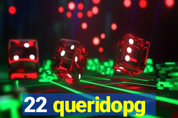 22 queridopg