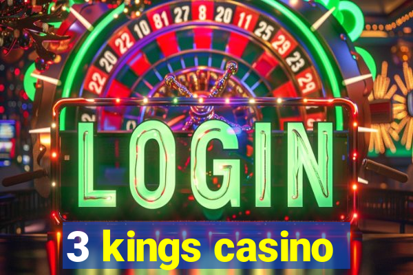 3 kings casino