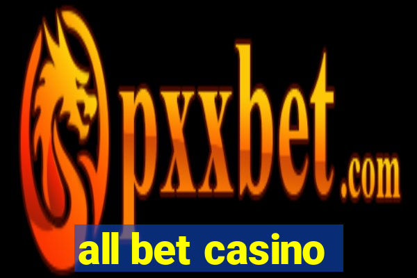 all bet casino