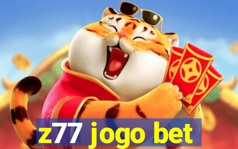 z77 jogo bet