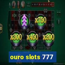 ouro slots 777