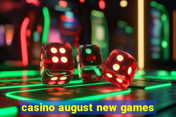 casino august new games