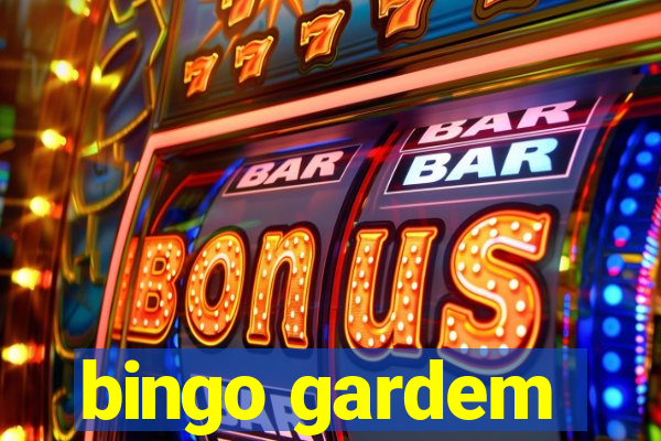 bingo gardem