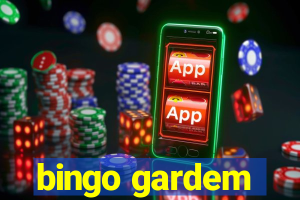 bingo gardem