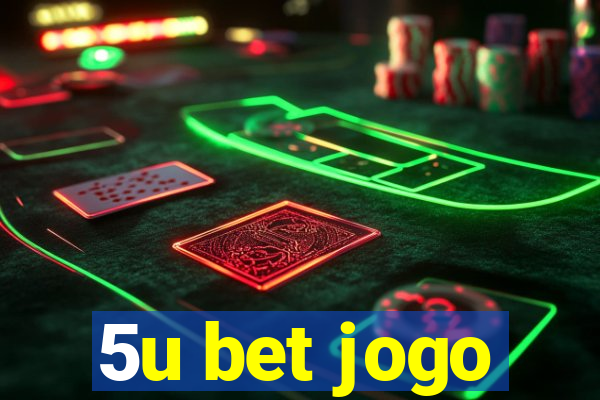 5u bet jogo