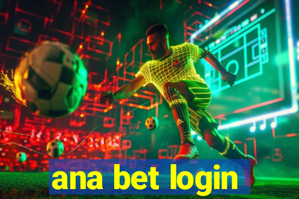 ana bet login