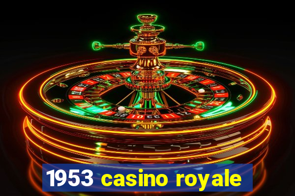 1953 casino royale