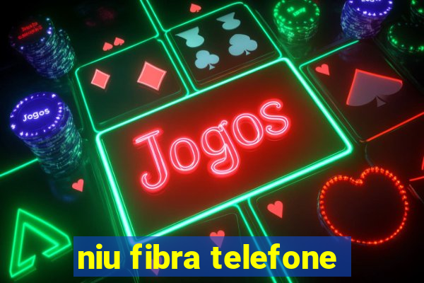 niu fibra telefone