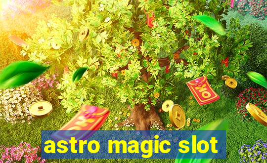 astro magic slot