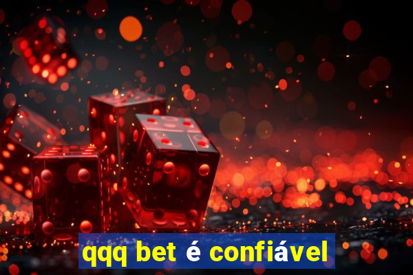 qqq bet é confiável