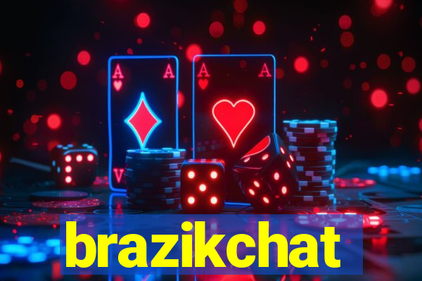 brazikchat