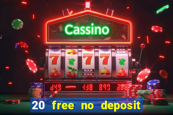 20 free no deposit casino uk 2018