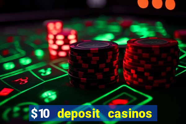 $10 deposit casinos canada update