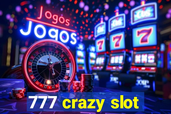 777 crazy slot