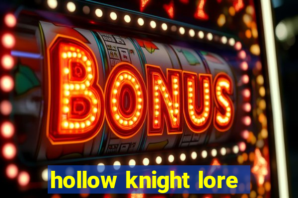 hollow knight lore