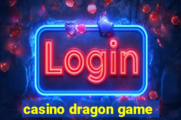 casino dragon game