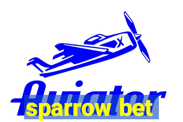 sparrow bet