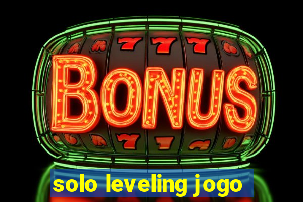 solo leveling jogo