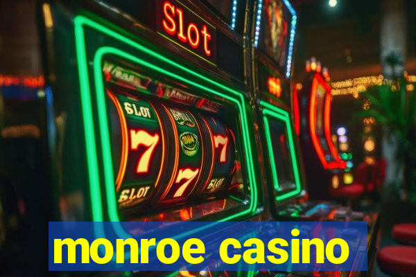 monroe casino