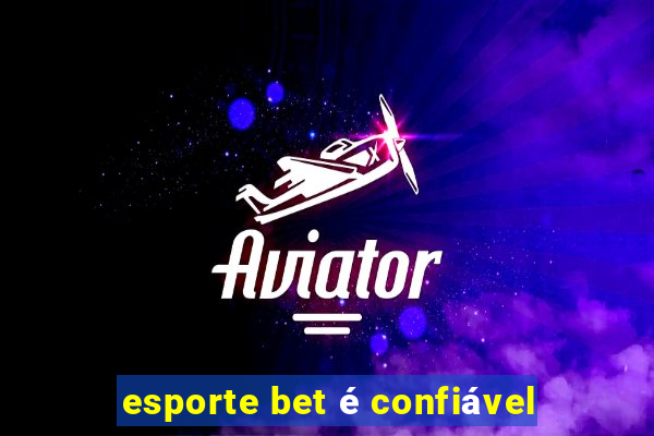 esporte bet é confiável