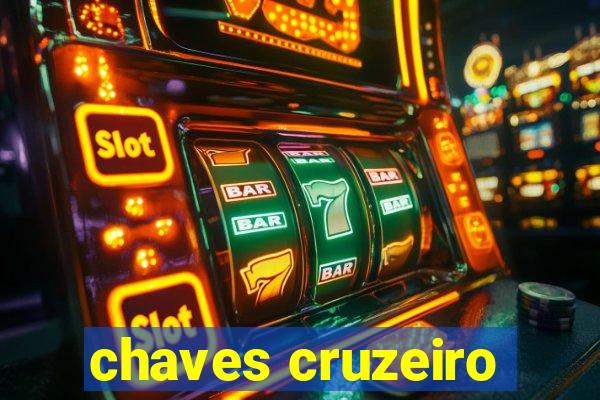 chaves cruzeiro