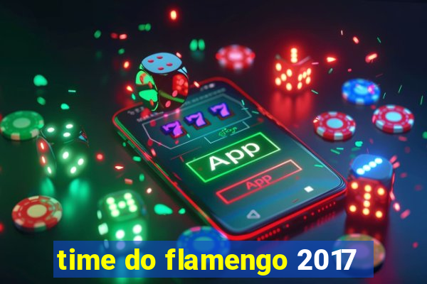 time do flamengo 2017