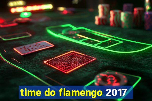 time do flamengo 2017