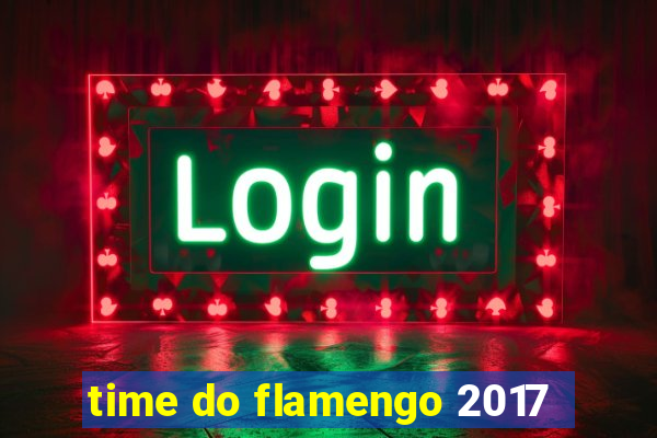 time do flamengo 2017