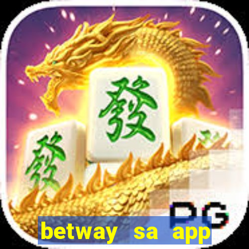 betway sa app download casino