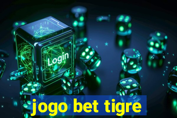 jogo bet tigre