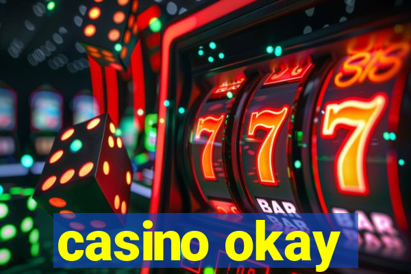 casino okay