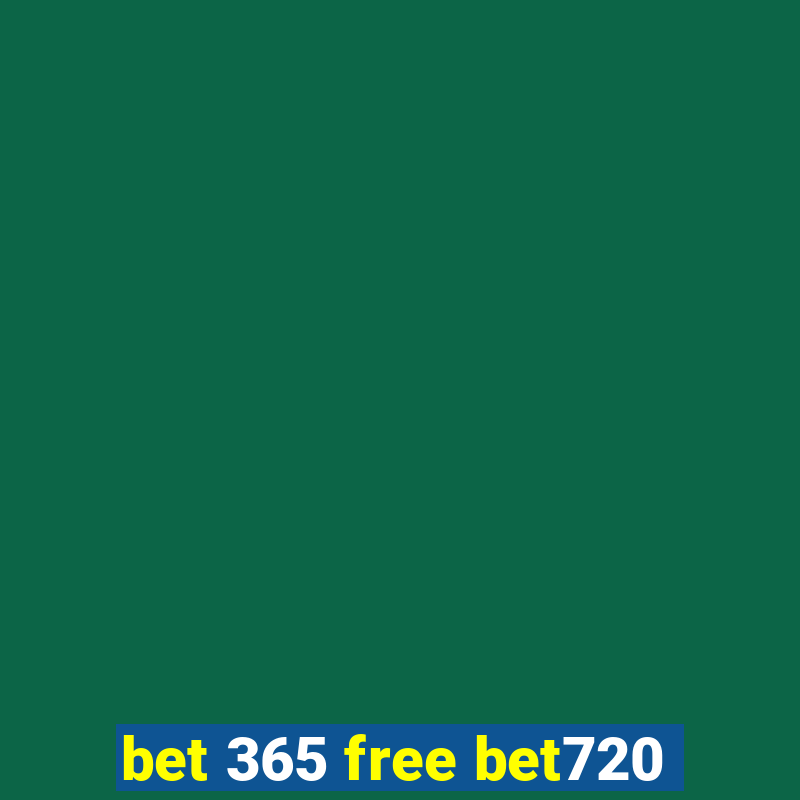 bet 365 free bet720