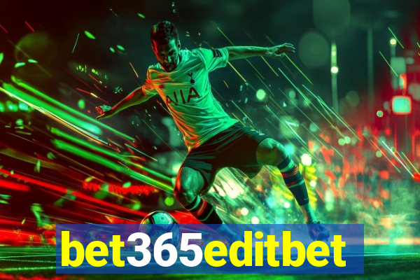 bet365editbet