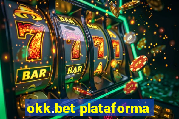 okk.bet plataforma