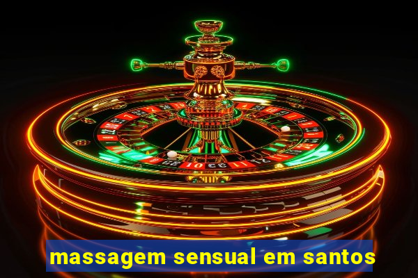 massagem sensual em santos