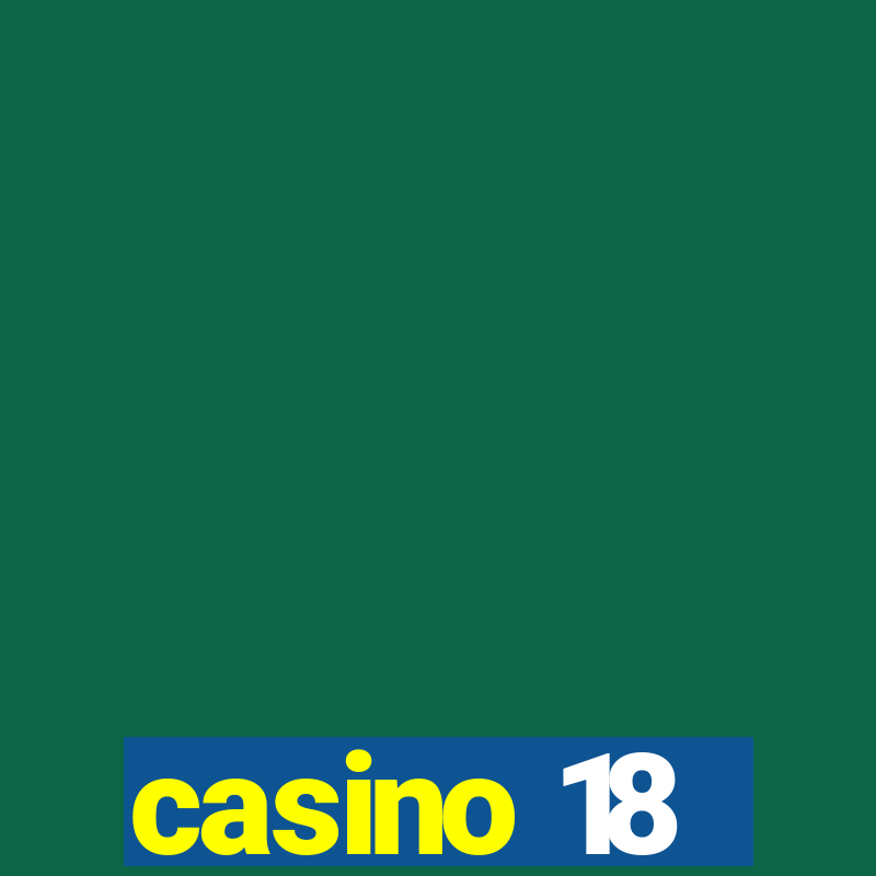 casino 18