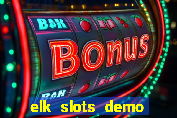 elk slots demo bonus buy