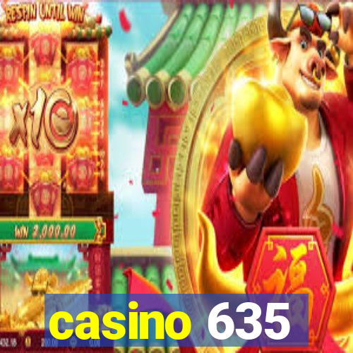 casino 635