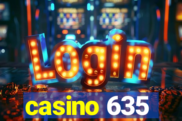 casino 635