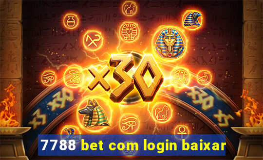 7788 bet com login baixar