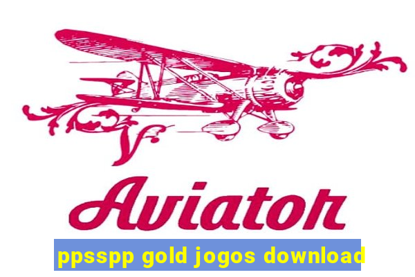 ppsspp gold jogos download