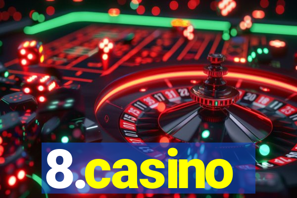 8.casino