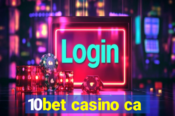 10bet casino ca