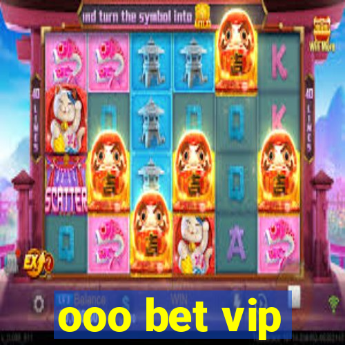 ooo bet vip